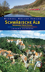 Reiseführer Schwäbische Alb mit Naturpark Obere Donau vom Michael Müller Verlag Reiseführer Schwäbische Alb mit Naturpark Obere Donau vom Michael Müller Verlag